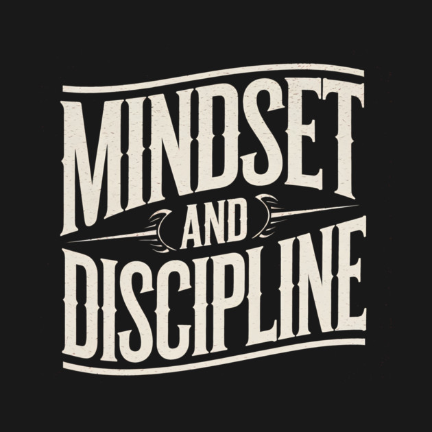 Motivational Saying, Mindset and Discipline by logiamerch