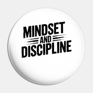 Motivational Saying, Mindset and Discipline Pin