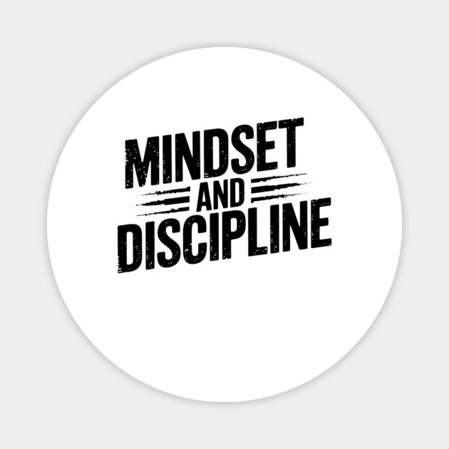 Motivational Saying, Mindset and Discipline Magnet by logiamerch