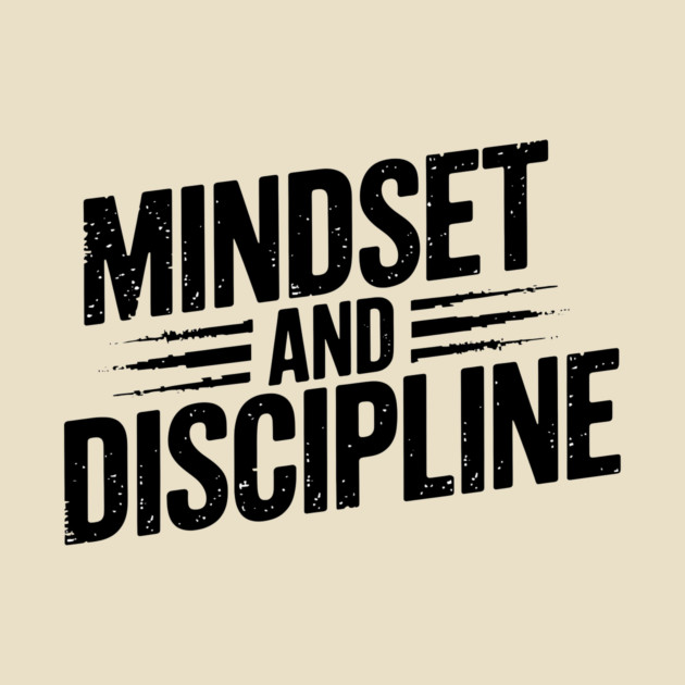 Motivational Saying, Mindset and Discipline by logiamerch