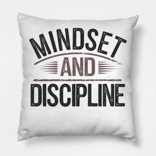 Motivational Saying, Mindset and Discipline Pillow
