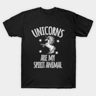 Unicorns are my spirit animal T-Shirt