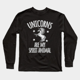 Unicorns are my spirit animal Long Sleeve T-Shirt