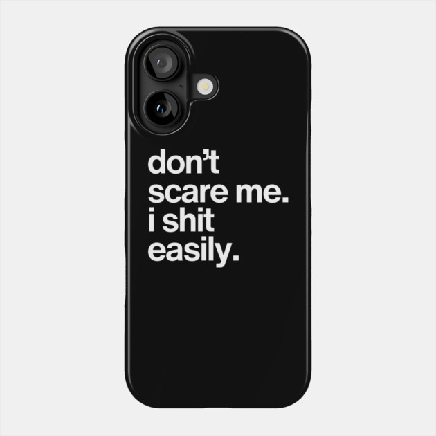 Don't Scare Me... Phone Case by Litehouse Tees