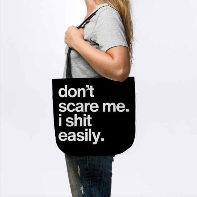 Don't Scare Me... by Litehouse Tees