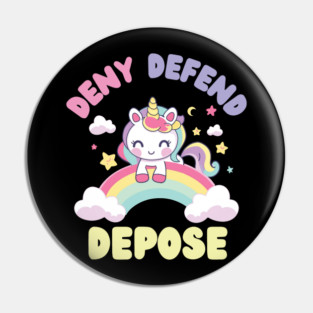 Funny Deny Defend Depose Unicorn Pin
