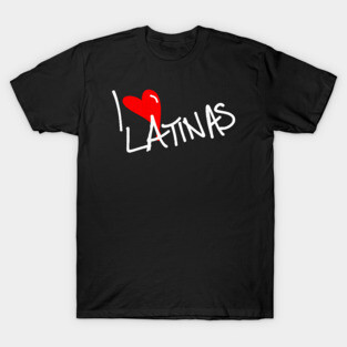 I-Love-Latinas T-Shirt