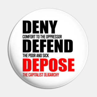 Deny Defend Depose Pin