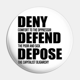 Deny Defend Depose Pin