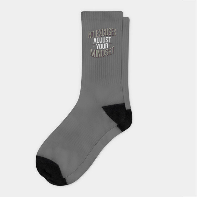 Motivational Saying, No Excuses, Adjust Your Mindset Socks by logiamerch