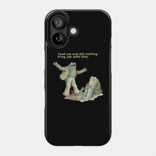 Toad Sat and Frog Sat With Him Funny Meme Frog Toad Humor Phone Case
