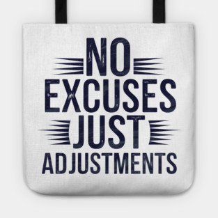 Motivational Saying, No Excuses, Adjust Your Mindset Tote