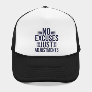 Motivational Saying, No Excuses, Adjust Your Mindset Hat