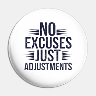 Motivational Saying, No Excuses, Adjust Your Mindset Pin