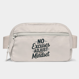 Motivational Saying, No Excuses, Adjust Your Mindset Bag