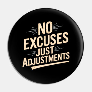 Motivational Saying, No Excuses, Adjust Your Mindset Pin