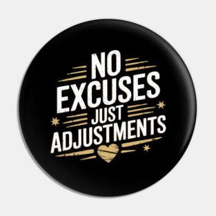 Motivational Saying, No Excuses, Adjust Your Mindset Pin