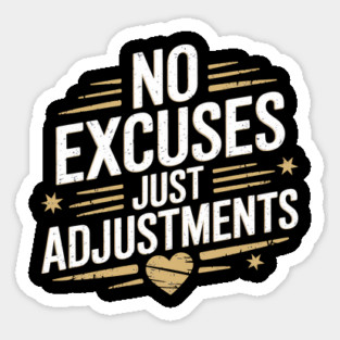 Motivational Saying, No Excuses, Adjust Your Mindset Sticker