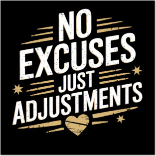 Motivational Saying, No Excuses, Adjust Your Mindset Posters and Art