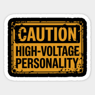 Caution High Voltage Personality Attitude Extrovert Life Sticker
