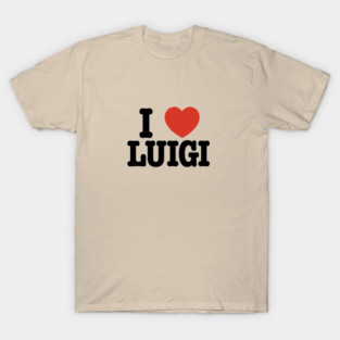 I LOVE LUIGI T-Shirt