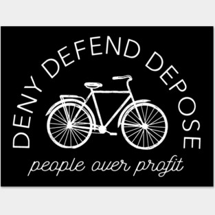 Deny Defend Depose People Over Profit Posters and Art