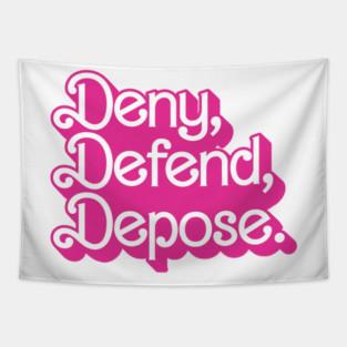 Deny Defend Depose Barbie Pink Tapestry