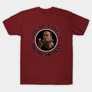 Classic Movie Vince Vaughn Swingers - You're Like a Big Bear, Man T-Shirt