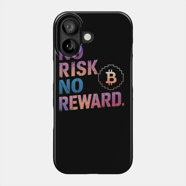 Motivational Financial Saying, No Risk No Reward Phone Case by logiamerch