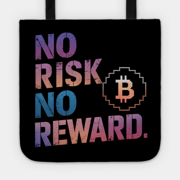 Motivational Financial Saying, No Risk No Reward Tote by logiamerch
