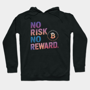 Motivational Financial Saying, No Risk No Reward Hoodie