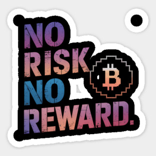 Motivational Financial Saying, No Risk No Reward Sticker