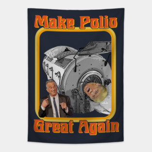 Make Polio Great Again! Anti-Trump RFK Jr. Polio Vaccine Tapestry