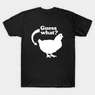 Chicken Butt T-Shirt