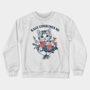 Rage-Consumes-Me Crewneck Sweatshirt