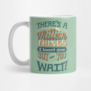 Just You Wait Mug