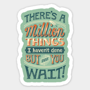 Just You Wait Sticker