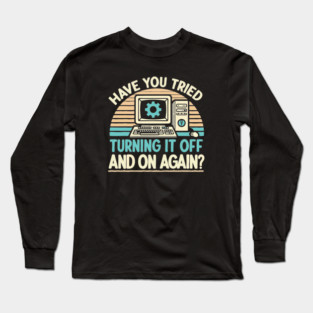 IT Humor, The Ultimate Fix Long Sleeve T-Shirt