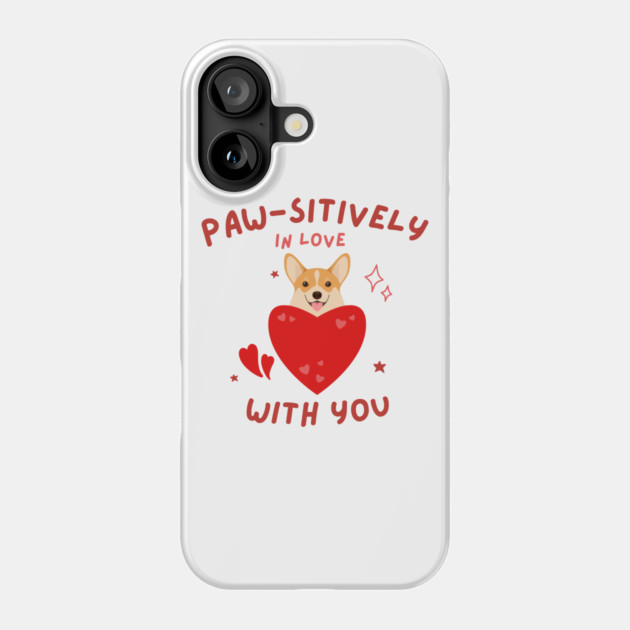 Paw-sitively in Love with You - Cute Pet Lover Shirt Phone Case by Urbanprint