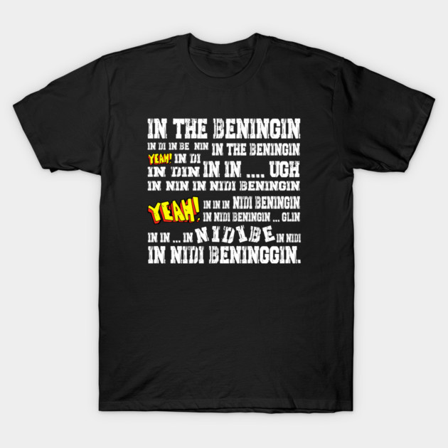 in the beningin funny t-shirt T-Shirt