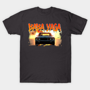 Baba Yaga Car T-Shirt