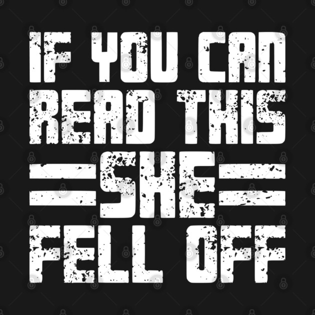 If You Can Read This She Fell Off by Emma