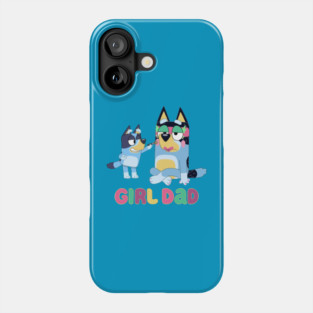 Girl Dad Bluey Phone Case