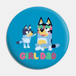 Girl Dad Bluey Pin