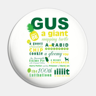 Gus, don't be ... Pin