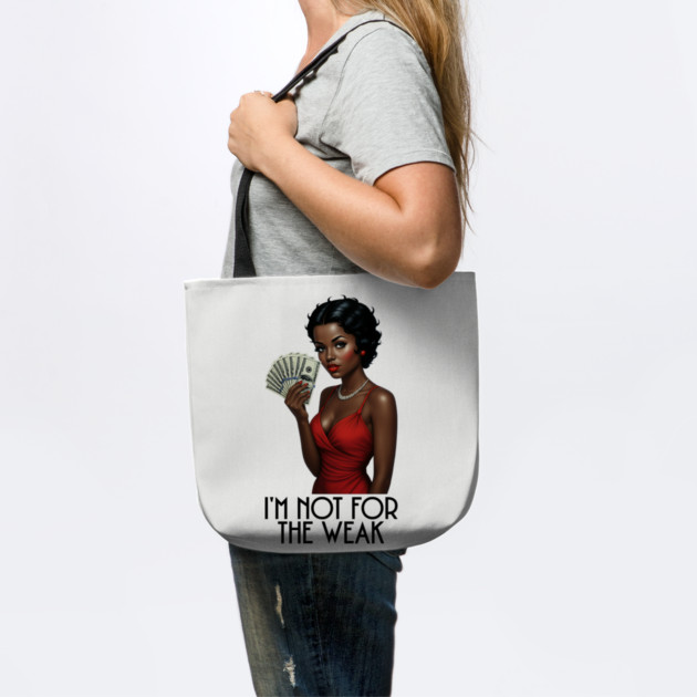 I'm Not For The Weak by UrbanLifeApparel