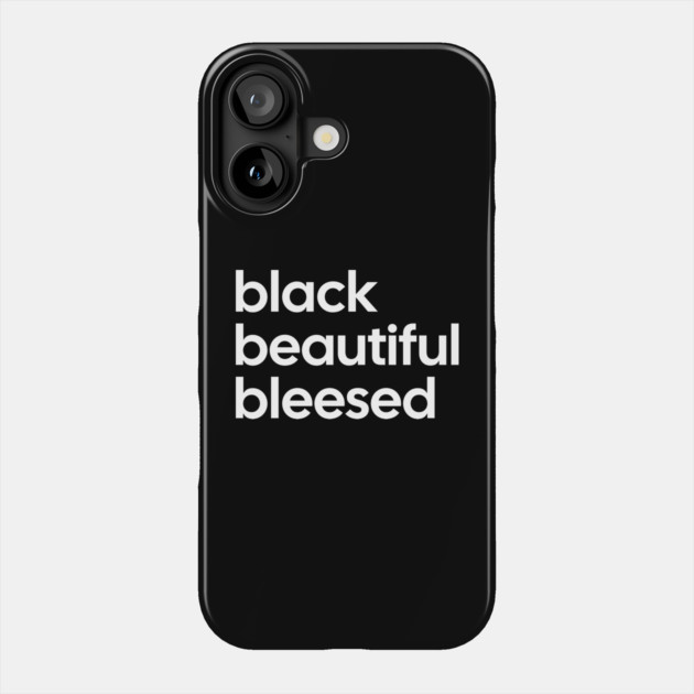 Black Beautiful Blessed Phone Case by UrbanLifeApparel