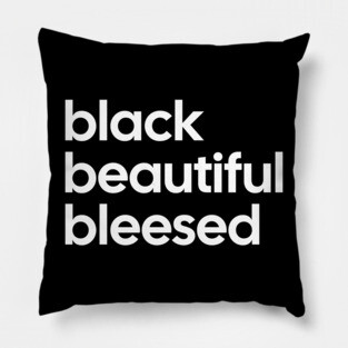 Black Beautiful Blessed Pillow