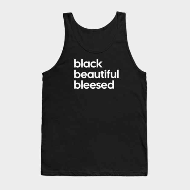 Black Beautiful Blessed Tank Top by UrbanLifeApparel