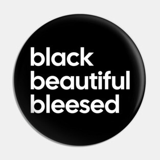 Black Beautiful Blessed Pin